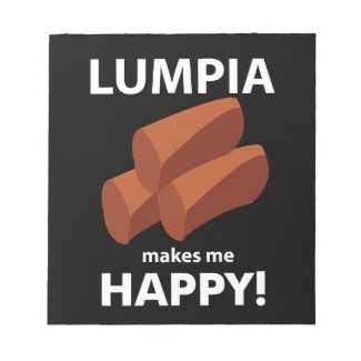 Lumpia Makes Me Happy Lumpia