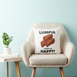 Lumpia Makes Me Happy Lumpia