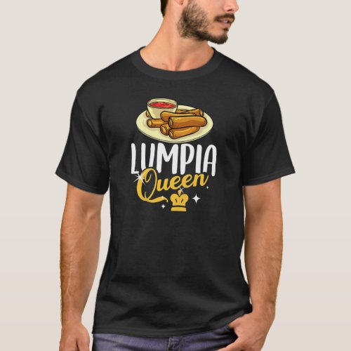 Lumpia Queen Wraps Gift Shanghai Filipino Pinoy T_Shirt