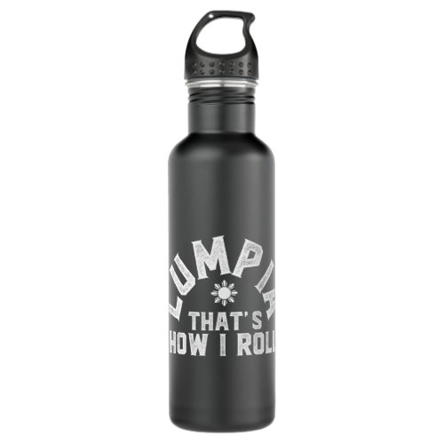 Lumpia Thats How I Roll Philippines Food   Stainless Steel Water Bottle