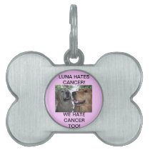 LUNA HATES CANCER! WE HATE CANCER TOO! PET TAG