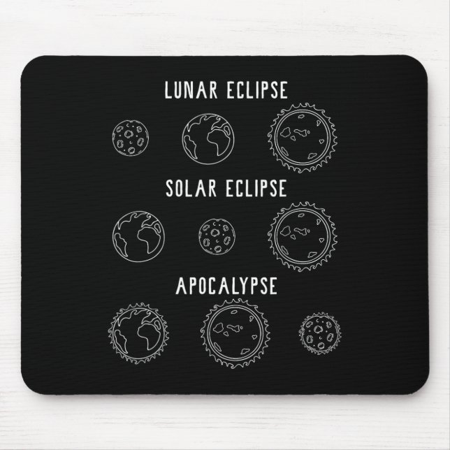 Lunar Solar Eclipse Apocalypse Astronomy Nerd Scie Mouse Pad (Front)