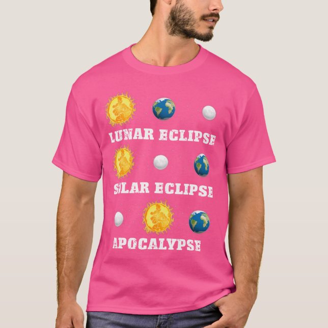 Lunar Solar Eclipse Apocalypse Funny Science Astro T-Shirt (Front)