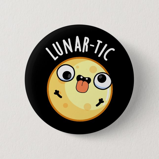 Lunar-tic Funny Astronomy Moon Pun Dark BG Button (Front)