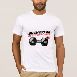 Lunch Break Is My Superpower school lunch break T-Shirt
