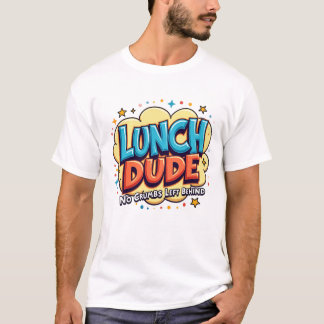 Lunch Dude No Crumbs Left Behind Shirt