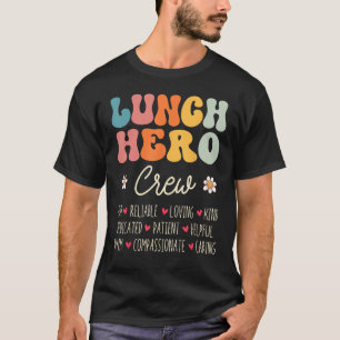 Lunch Hero Crew Appreciation Week Back to School T-Shirt