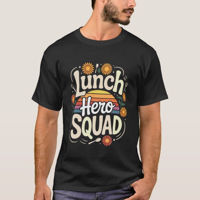 Lunch Hero Squad Sunflower Vibes T-Shirt (Front)