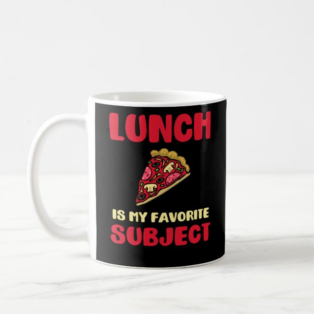 Lunch Is My Favorite Subject Coffee Mug (Left)