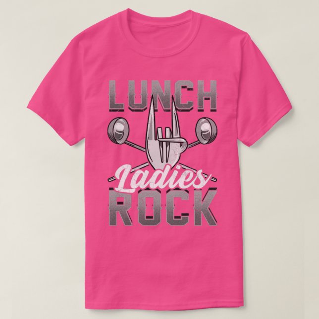 Lunch Ladies Rock Lady Cafeteria Worker Back To Sc T-Shirt (Design Front)