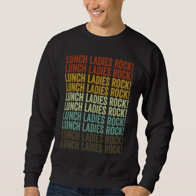 Lunch Ladies Rock Lunch Lady Sweatshirt (Front)