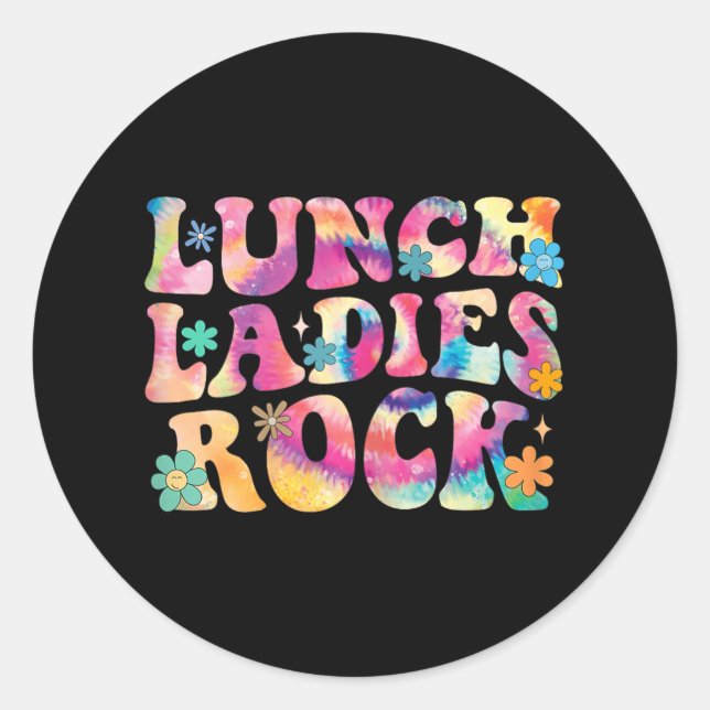 Lunch Ladies Rock Tie Dye Cafeteria Crew Groovy La Classic Round Sticker (Front)
