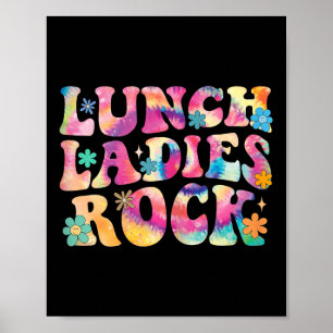 Lunch Ladies Rock Tie Dye Cafeteria Crew Groovy La Poster