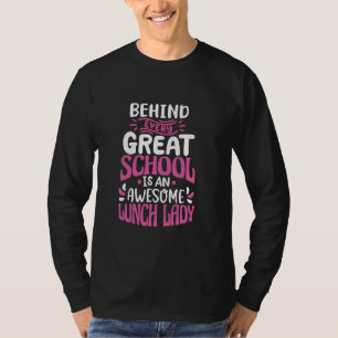 Lunch Lady Appreciation Back To Schoool Cafeteria T-Shirt