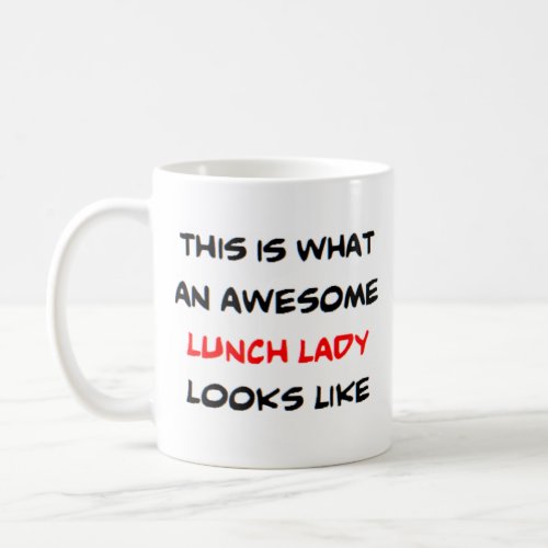 lunch lady awesome coffee mug
