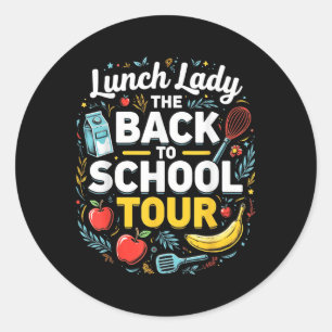 Lunch Lady Back To School 2025 Tour Food Humor Caf Classic Round Sticker