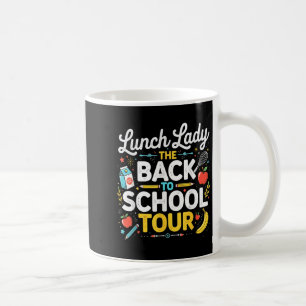 Lunch Lady Back To School 2025 Tour Food Humor Caf Coffee Mug