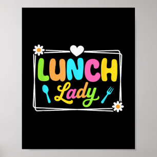 Lunch Lady Back To School First Day Of School Cafe Poster
