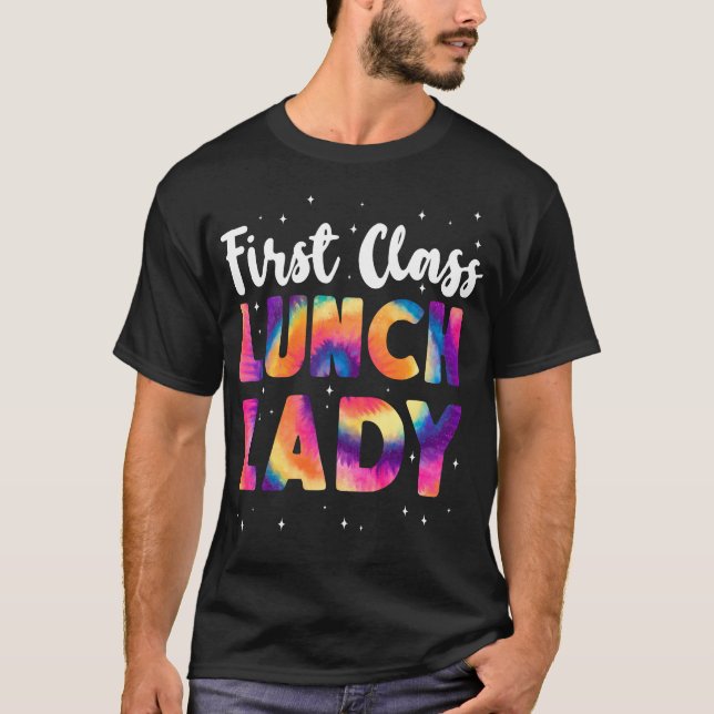 Lunch Lady Cafeteria Crew First Class Lunch Lady T-Shirt (Front)