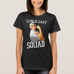 Lunch Lady Cafeteria Worker Lunch Lady Squad T-Shirt