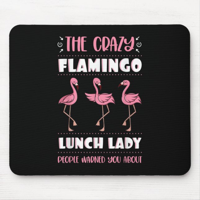 Lunch Lady Crazy Pink Flamingo Cafeteria Worker Sc Mouse Pad (Front)