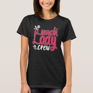 Lunch Lady Crew Voice Food Lady Women School Food T-Shirt