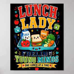 Lunch Lady Fueling Young Minds School Cafeteria Poster
