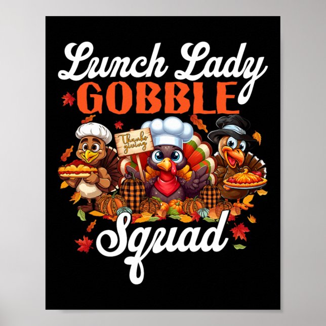 Lunch Lady Gobble Squad Turkey Pumpkin Happy Thank Poster (Front)