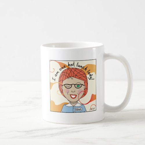 Lunch Lady _ Im One Hot Lunch Lady Coffee Mug