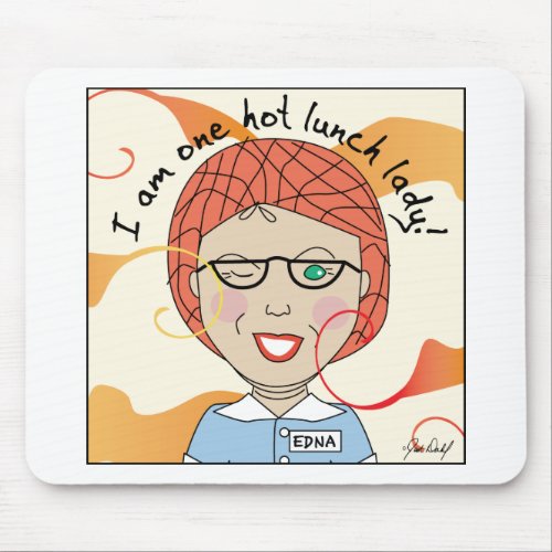 Lunch Lady _ Im One Hot Lunch Lady Mouse Pad
