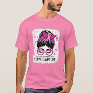 Lunch Lady In October We Wear Pink Breast Cancer A T-Shirt