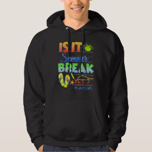 Lunch Lady Is It Summer Break Yet Last Day Of Scho Hoodie