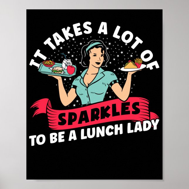 Lunch Lady It Takes A Lot Of Sparkles To Be A Poster (Front)
