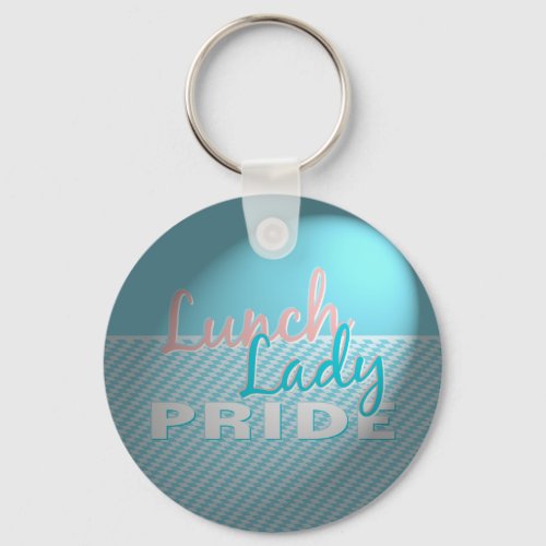 Lunch Lady _ Its a Lunch Lady thing Keychain