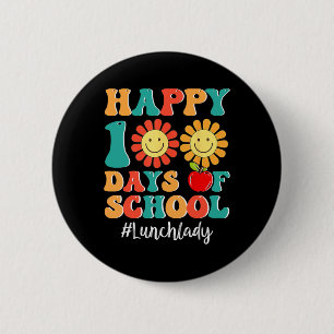 Lunch Lady Life Happy 100th Day Of School 100 Days Button