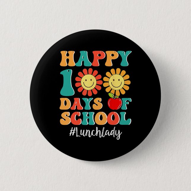 Lunch Lady Life Happy 100th Day Of School 100 Days Button (Front)