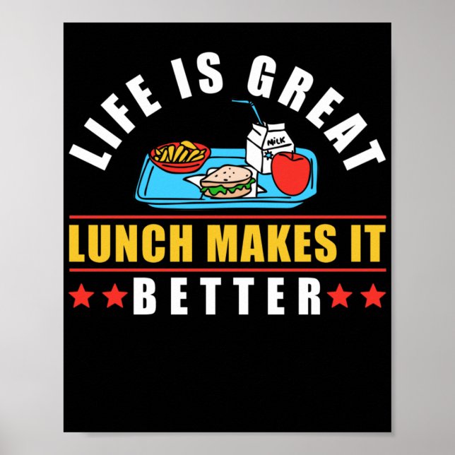 Lunch Lady Life Is Great Lunch Makes It Better Poster (Front)