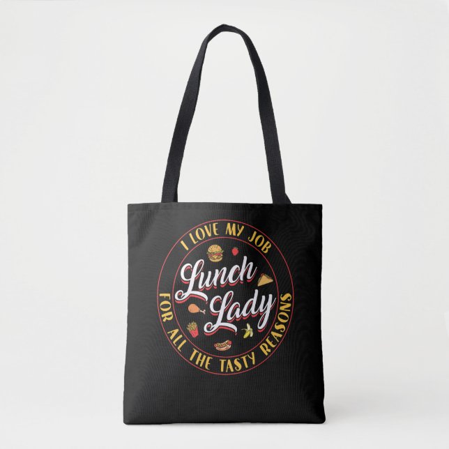 Lunch Lady Lunch Lady I Love My Job For All The Tote Bag (Front)