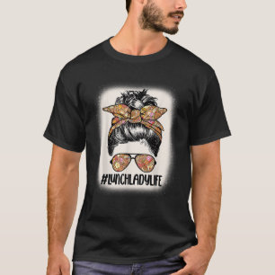 Lunch Lady Messy Hair Bun Women School Lunch Lady  T-Shirt