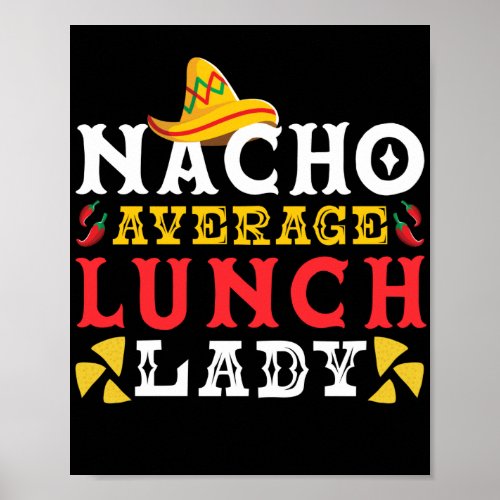 Lunch Lady Nacho Average Lunch Lady Lunch Lady Poster