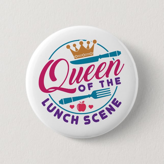 Lunch Lady Queen of the Lunch Scene Button (Front)