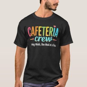 Lunch Lady School Cafeteria Crew Fueling Minds Mea T-Shirt