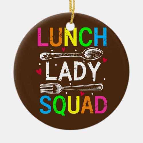 Lunch Lady Squad Design Cafeteria Crew Lunch Lady Ceramic Ornament