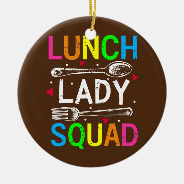 Lunch Lady Squad Design Cafeteria Crew Lunch Lady Ceramic Ornament (Front)