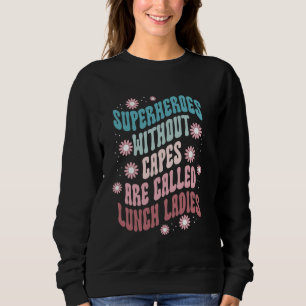 Lunch Lady Squad School Canteen Female Cafeteria W Sweatshirt