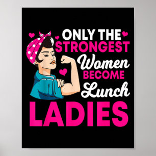 Lunch Lady Strong Women Cafeteria Crew School Food Poster