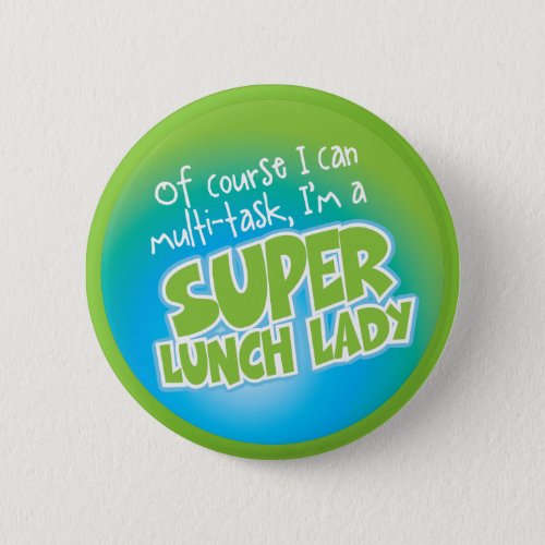 Lunch Lady _ Super Lunch Lady Button