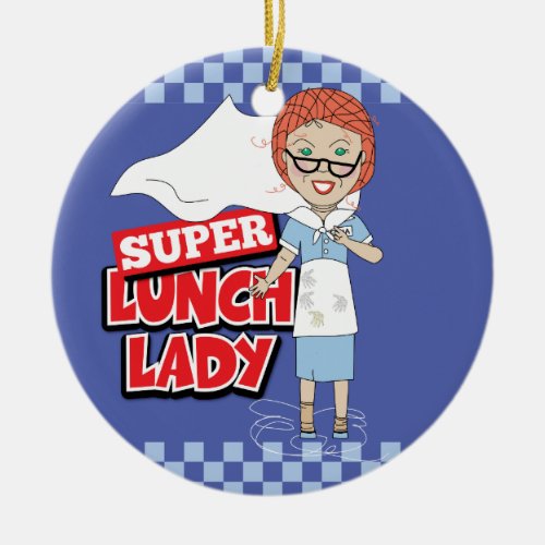 Lunch Lady _ Super Lunch Lady Ceramic Ornament