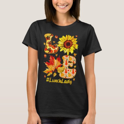 Lunch Lady Thanksgiving Autumn Fall Sunflower  T_Shirt