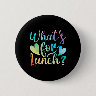 Lunch Lady What's For Lunch School Cafeteria Crew Button